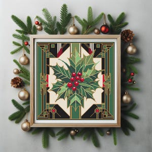 May include: A framed cross-stitch design featuring a stylized holly sprig with red berries in a geometric Art Deco frame. The design is in shades of green, red, black, and gold.