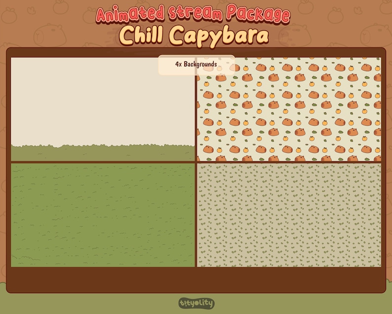 May include: An animated stream package titled "Chill Capybara" with four background options. The backgrounds include a beige sky, a green field, a patterned design with capybaras and oranges, and a speckled beige pattern. The package is designed for streaming.