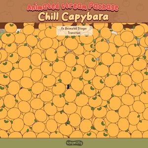 May include: An animated stream package titled "Chill Capybara" with a background of cartoon oranges. The text "1x Animated Stinger Transition" is visible. The overall color scheme is orange and brown.