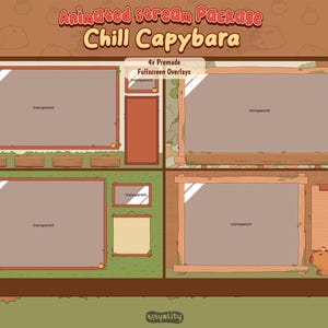 May include: Animated stream package with the text "Chill Capybara". The design features four premade full-screen overlays with wooden frames and a cartoon capybara. The color palette includes shades of brown, green, and beige.