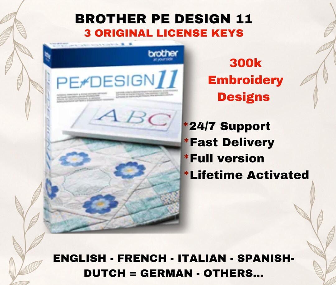 Brother PE DESIGN 11 300k Embroidery Designs , 3 Original License Keys