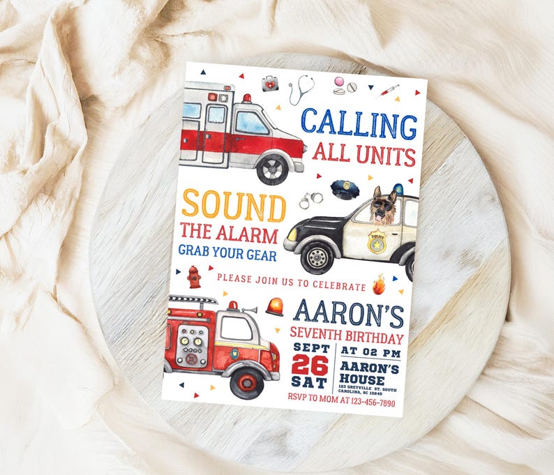 May include: A birthday invitation with a red, white, and blue theme. The invitation features a fire truck, police car, and ambulance. The text on the invitation reads "Calling All Units" and "Sound the Alarm, Grab Your Gear". The invitation is for Aaron's seventh birthday party on September 26th at 2:00 PM. The address is Aaron's House, 123 Greenville St, South Carolina.
