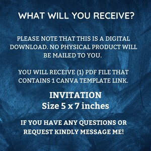 Peut inclure: Texte bleu sur fond bleu avec le texte "WHAT WILL YOU RECEIVE?" et "PLEASE NOTE THAT THIS IS A DIGITAL DOWNLOAD. NO PHYSICAL PRODUCT WILL BE MAILED TO YOU."  "YOU WILL RECEIVE (1) PDF FILE THAT CONTAINS 1 CANVA TEMPLATE LINK." "INVITATION Size 5 x 7 inches"  "IF YOU HAVE ANY QUESTIONS OR REQUEST KINDLY MESSAGE ME!"