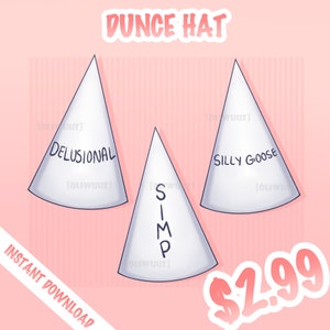 Puede incluir: Tres sombreros de burro blancos con las palabras "Delusional", "Simp" y "Silly Goose" escritas. La imagen tiene un fondo rosa, con las palabras "Dunce Hat" en la parte superior e "Instant Download" en la parte inferior.