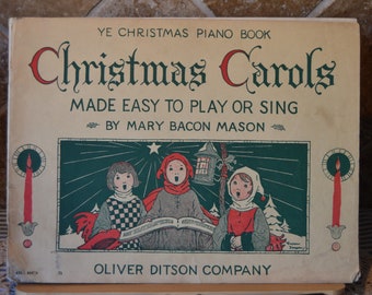 1931 Ye Christmas Piano Book~Christmas Carols By Mary Bacon Mason~Front Cover Loose~Back Cover Missing