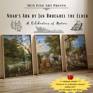 May include: A set of three framed prints depicting a painting by Jan Brueghel the Elder titled "Noah's Ark". The painting depicts a lush forest scene with animals and people. The title "A Celebration of Nature" is written above the prints. A bonus print of "Flowers in a Wooden Vessel" (1606-07) is also included.