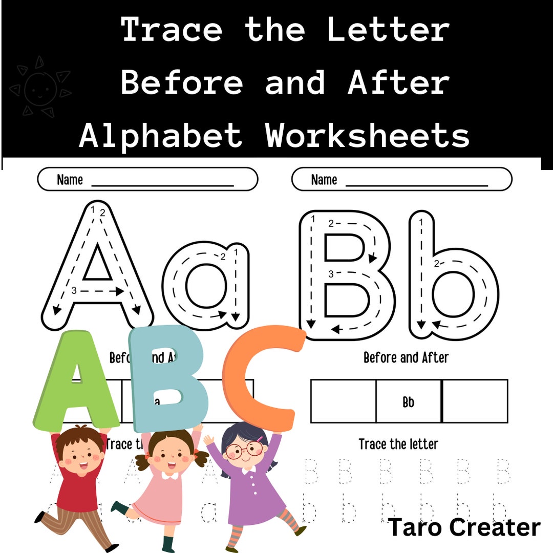 Alphabet Worksheets - Trace, Before and After the Letter Activities ...