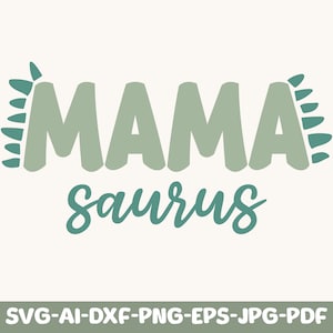 Mamá Saurus Dinosaurio SVG Archivo de corte para Cricut, Día de la Madre Verde svg, Familia de Dinosaurios PNG, Mamá Camiseta Svg, Chica Mamá SVG Camisas Familiares