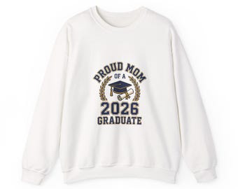 Proud Mom 2026 Graduate Sweatshirt | Class of 2026 Graduation Crewneck