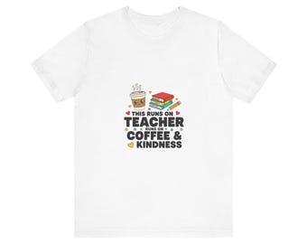 Teacher Coffee Kindness T-Shirt | Appreciation, Teacher Life Tee