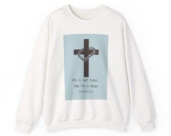 He Is Risen Crewneck Sweatshirt | Christian Cross Easter Pullover