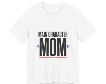 Main Character Mom Tee | Minimalist Typographic Motherhood Shirt