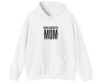 Main Character Mom Hoodie | typographic mom sweatshirt, Mother’s Day minimalist