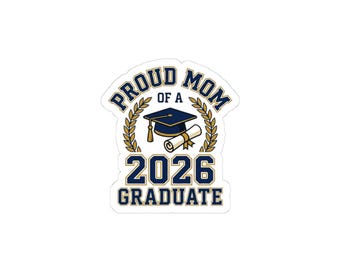 Proud Mom 2026 Graduate Sticker | Navy Gold Graduation Cap Diploma Laurel Wreath
