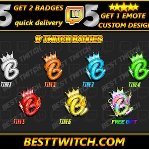 May include: A promotional graphic for Twitch badges. The design features seven different badges with a crown and the letter "B", each in a different color. Text includes "GET 2 BADGES", "quick delivery", and "GET 1 EMOTE CUSTOM DESIGN". The website BESTTWITCH.COM is also displayed.