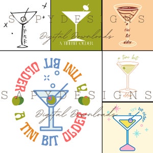 A Tini Bit Older SVG PNG JPG Digital Download Friend Birthday Gift Martini Glass Image Line Art Martini Colorful Olive Design Birthday Party