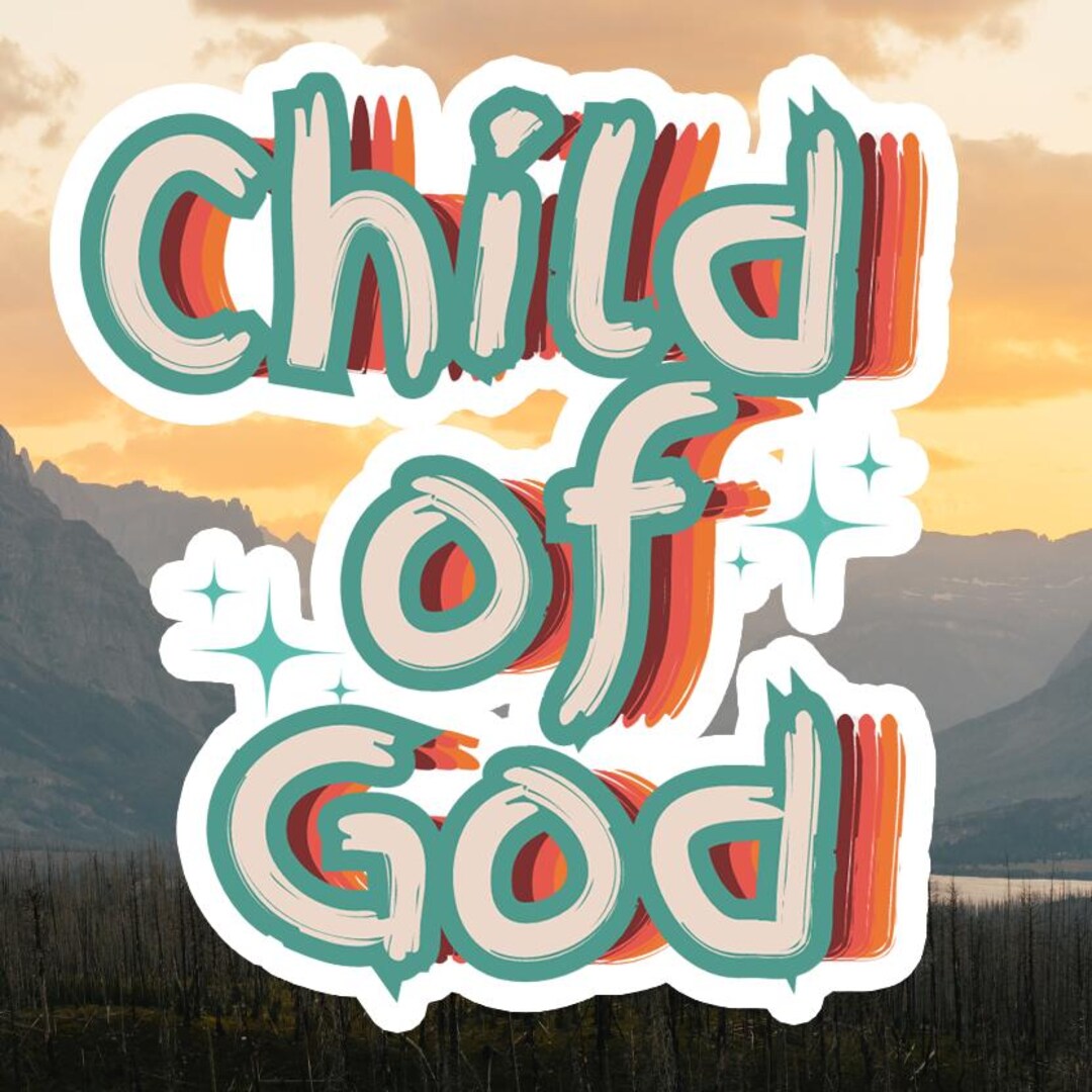 Child of God Christian Retro Sticker Bible Verse Sticker Jesus Sticker ...