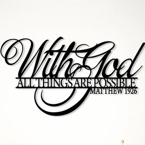 With God All Things Are Possible Metal Wall Decor, Christian Gift,  Bible Verse Sign, Church Wall Art, Believer Quotes, Religious Wall Sign