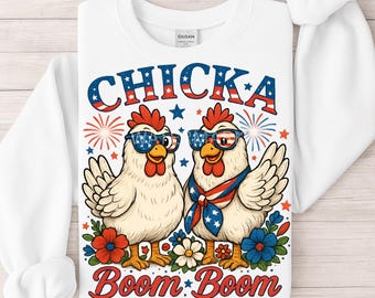 Chicka Boom Boom 4th of July PNG Cute Patriotic Chicken Sublimation Design Independence Day Cartoon Graphic for T Shirts and Crafts