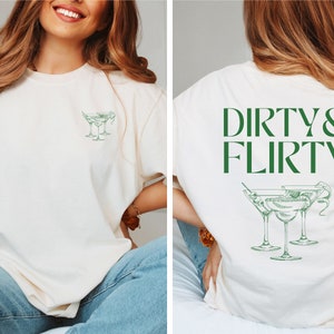 Dirty & Flirty Unisex T-shirt, Trendy Tee, Cocktail Tee, Gift, Girly Aesthetic Vibes, Cocktail Apparel, Martini,  Dirty Martini, Girly Gift