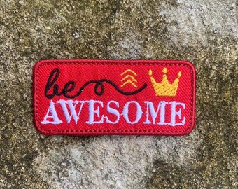 Iron On Patch Be Awesome Patch For gifts, decorations, hats, bags