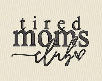 Tired Mom Club Embroidery Design, Mama Arched Font (Instant Download)
