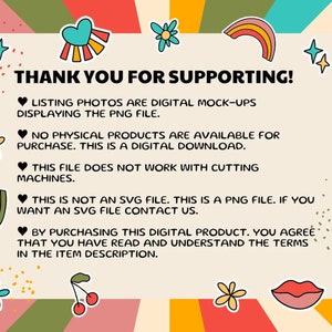 May include: A digital download graphic with a colourful background and text that reads "Thank you for supporting!"  Listing photos are digital mock-ups displaying the PNG file. No physical products are available for purchase. This is a digital download. This file does not work with cutting machines. This is not an SVG file. This is a PNG file. If you want an SVG file contact us. By purchasing this digital product, you agree that you have read and understand the terms in the item description.