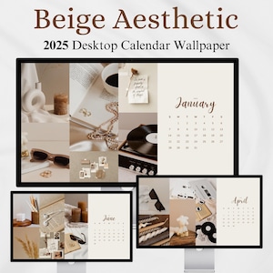 2025 Desktop Wallpaper Calendar | Beige Aesthetic Desktop Calendar Desktop Organizer Neutral Minimalist Wallpaper Macbook Wallpaper Collage