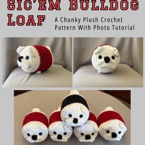 Puede incluir: Un patrón de crochet para un juguete de bulldog de peluche. La imagen muestra el producto terminado en múltiples vistas, con un cuerpo blanco con detalles rojos y una nariz negra. El texto dice "CHUGGA - THE SIC'EM BULLDOG LOAF".