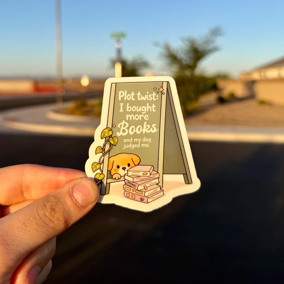 Plot Twist I Bought More Books Sticker | Book Lover Dog Sticker | Funny ...