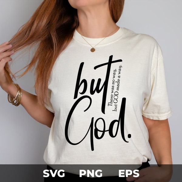 But God Svg, But God Shirt Svg,Faith Svg, God Is Greater, Created With A Purpose Svg, Christian Svg, Religion Svg, Religious Svg, Svg File