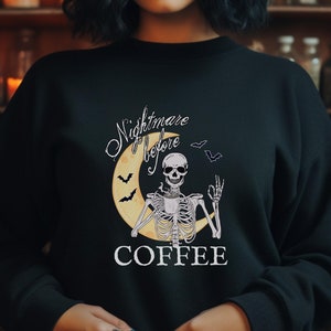 Nightmare Before Coffee Sweatshirt, Skeleton Pumpkin Spice Latte Shirt, Coffee Lover Gift, Spooky Season, Halloween Drink, Fall Vibes