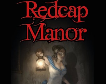 Redcap Manor, Dark Fantasy Edwardian Ghost and Fairy Hunter Horror Book, 30 colour pictures, Period Fiction, Christmas/Birthday Gift/Present
