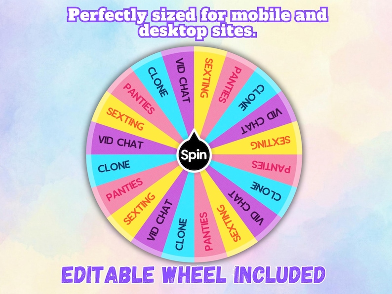 May include: A colorful wheel with text segments including "PANTIES", "SEXTING", "VID CHAT", and "CLONE". The wheel has a black "Spin" button in the center and the text "EDITABLE WHEEL INCLUDED" at the bottom.