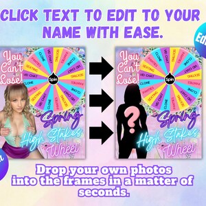 May include: A digital graphic with the text "You Can't Lose!" and "Spring High Stakes Wheel." The design features a spinning wheel with various options and the text "Click text to edit to your name with ease."