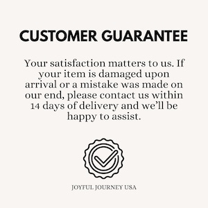 May include: Text on a cream-colored background reads "CUSTOMER GUARANTEE." The text below states satisfaction matters, and damaged items or mistakes should be reported within 14 days. A circular badge with a checkmark is shown.
