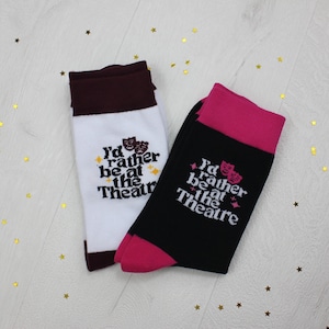 I’d Rather be at the Theatre Unisex Socks