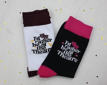 I’d Rather be at the Theatre Unisex Socks