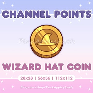 May include: A gold coin with a wizard hat icon. The coin is for channel points and is available in three sizes: 28x28, 56x56, and 112x112 pixels.