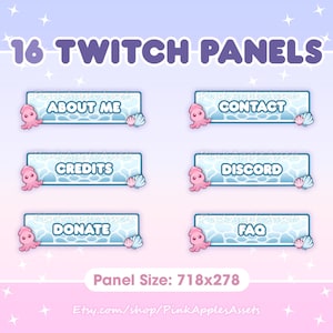 May include: 16 Twitch panels with a blue and white ocean-themed design. Each panel features a pink cartoon octopus and a seashell. The panels include text such as "About Me", "Contact", "Credits", "Discord", "Donate", and "FAQ". The panels are 718 pixels wide by 278 pixels tall.