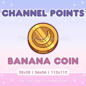Pode incluir: Moeda de ouro com um gráfico de banana. A moeda é etiquetada como "Banana Coin" e tem o texto "Channel Points" acima. A moeda está disponível em três tamanhos: 28x28, 56x56 e 112x112.
