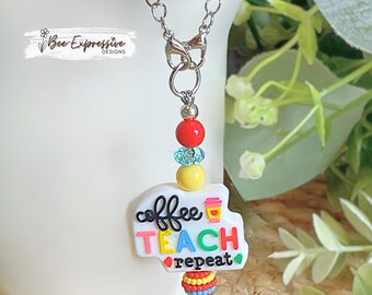 Handmade Teacher Tumbler Chain: Coffee Teach Repeat, Acrylic Beads