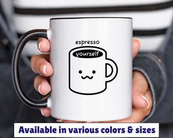 espresso yourself mug 11oz 15oz, coffee humor mug, funny coffee mug, gift for friend, birthday gift