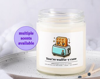 you're waffle-y cute 9oz scented soy candle, motivational gift, inspirational gift