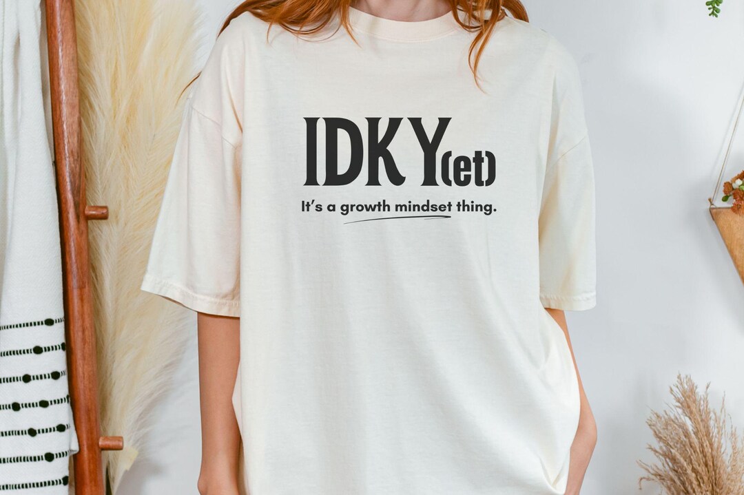 Growth Mindset, Growth Mindset T-shirt, the Power of Yet, I Don't Know ...