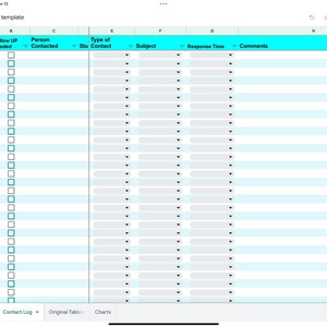 May include: A spreadsheet with a light blue header row and light blue alternating rows. The spreadsheet is titled "Contact Log Template". The columns are labelled "Date", "Follow Up Needed", "Person Contacted", "Type of Stu Contact", "Subject", "Response Time", and "Comments".