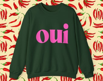 Yes Oui French Unisex Sweatshirt,  Fun Sweatshirt, Oversized Sweatshirt, Oversized Print