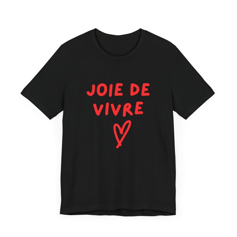 Joie De Vivre Unisex Short Sleeve Tee, Enjoyment of Life Tshirt, TGIF ...