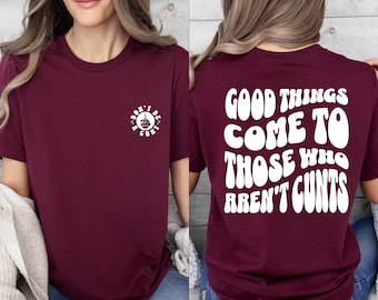 Don&#39;t Be A Cunt Shirt, Funny Sarcastic Shirts, Humorous Gifts, Shirts With Sayings, Adult Humor T-Shirt, Cupcake Graphic Tees, Gift for Her