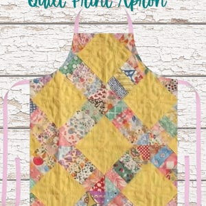 May include: A quilted apron with a patchwork design featuring yellow squares and colorful floral and patterned fabrics. The apron has pink ties and the text "Quilt Print Apron" in teal.